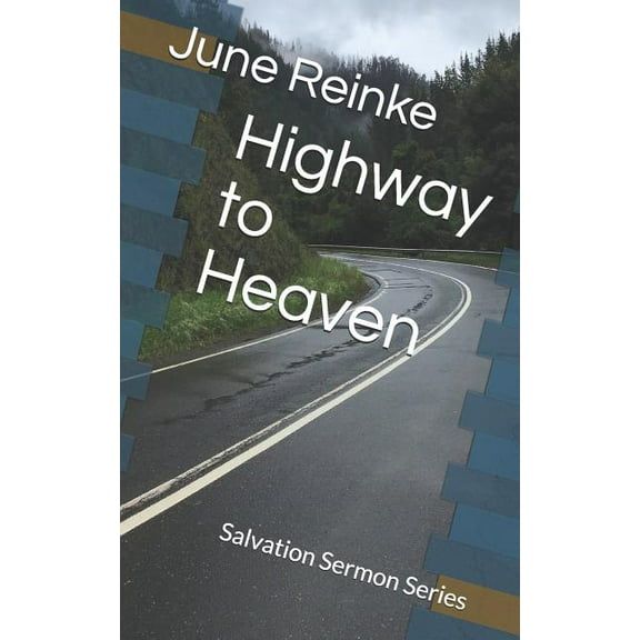 Highway to Heaven: Salvation Sermon Series (Paperback)