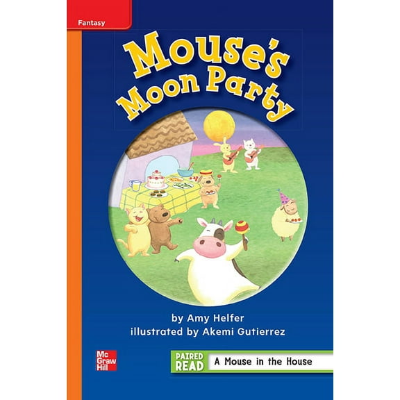 Reading Wonders Leveled Reader Mouse's Moon Party: Approaching Unit 1 Week 3 Grade 1, (Hardcover)