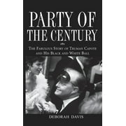 Party of the Century: The Fabulous Story of Truman Capote and His Black and White Ball (Paperback)