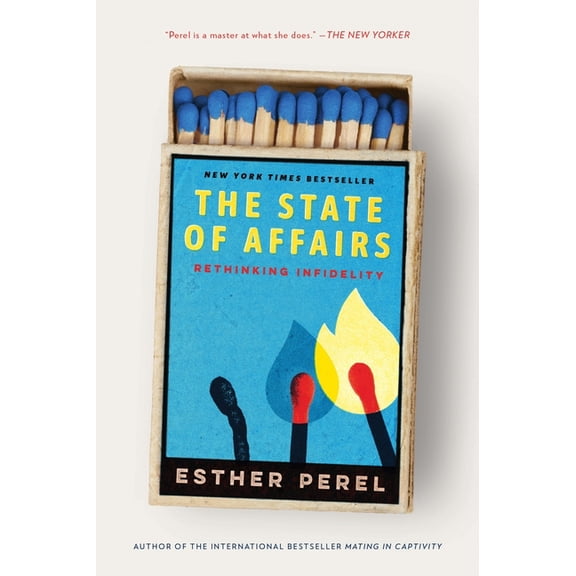 The State of Affairs: Rethinking Infidelity, (Paperback)