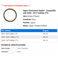 thumbnail image 2 of Upper Thermostat Gasket - Compatible with 2004 - 2017 Cadillac CTS 2005 2006 2007 2008 2009 2010 2011 2012 2013 2014 2015 2016, 2 of 2