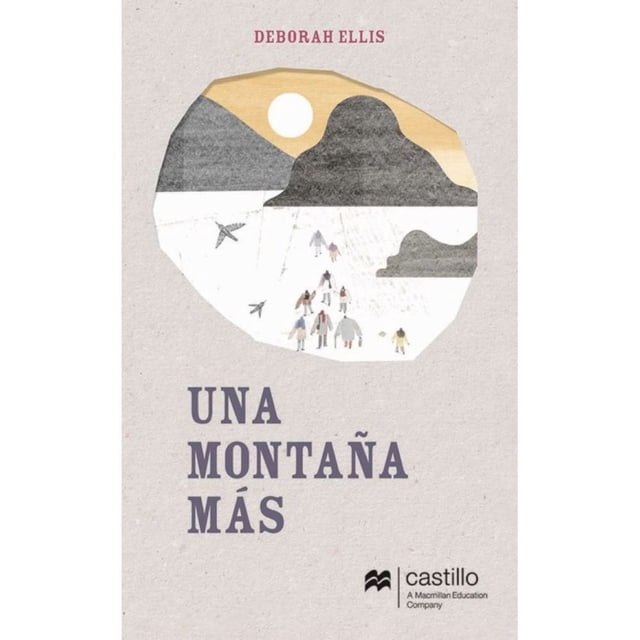 Libro Una Montaña Mas Tapa Blanda, Autor Debora Ellis, Editorial Castillo A Macmillan Education