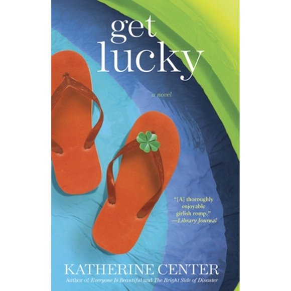 Pre-Owned Get Lucky (Paperback 9780345507914) by Katherine Center