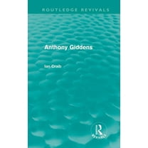Routledge Revivals Anthony Giddens (Routledge Revivals), (Hardcover)