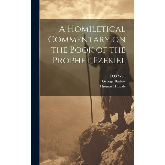 A Homiletical Commentary on the Book of the Prophet Ezekiel (Hardcover)