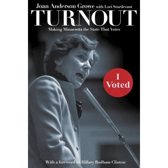 Turnout: Making Minnesota the State That Votes, (Paperback)