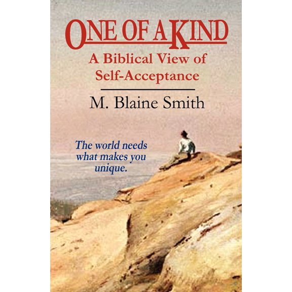 One of a Kind: A Biblical View of Self-Acceptance (Paperback)