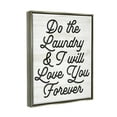 thumbnail image 3 of Do The Laundry I'll Love You Phrase Typography Graphic Art Luster Gray Framed Art Print Wall Art, 3 of 6
