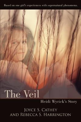 the veil heidi wyrick story