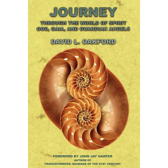 Journey Through the World of Spirit: God, Gaia, and Guardian Angels, (Paperback)