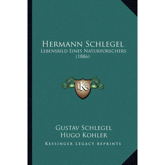 Hermann Schlegel: Lebensbild Eines Naturforschers (1886) (Paperback)