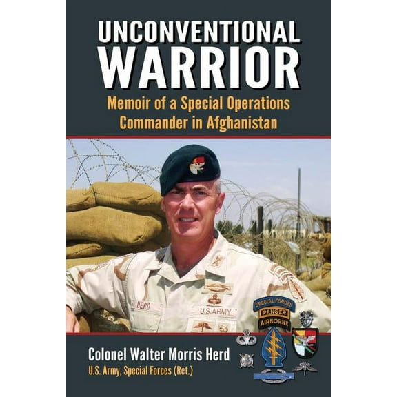 Unconventional Warrior: Memoir of a Special Operations Commander in Afghanistan (Paperback)