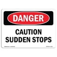thumbnail image 1 of SignMission OS-DS-A-710-L-2112 Panneau de Danger OSHA 7 x 10 Po - Arrêts Soudains, 1 of 1