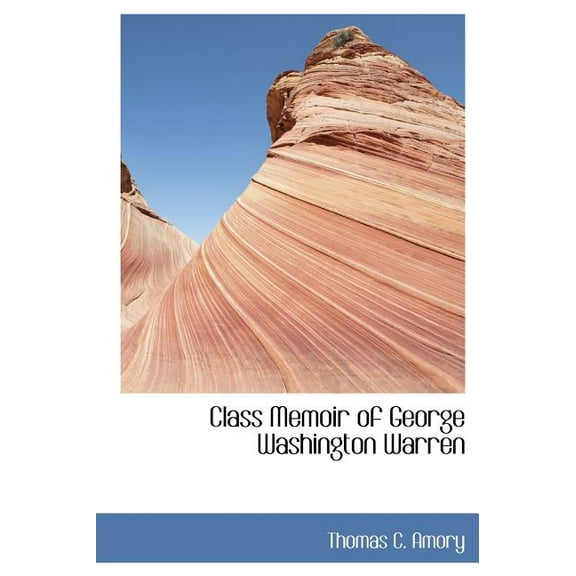 Class Memoir of George Washington Warren (Hardcover)