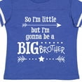 thumbnail image 4 of Inktastic So I'm Little, but I'm Going to Be a Big Brother Boys Toddler T-Shirt, 4 of 5