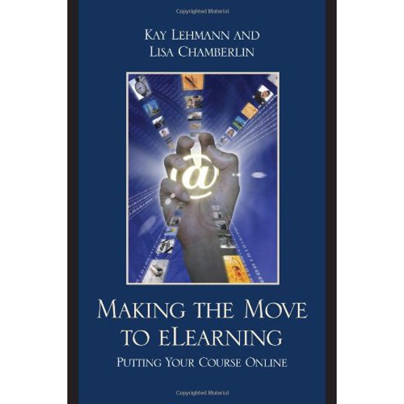 Pre-Owned Making the Move to eLearning: Putting Your Course Online, (Paperback)