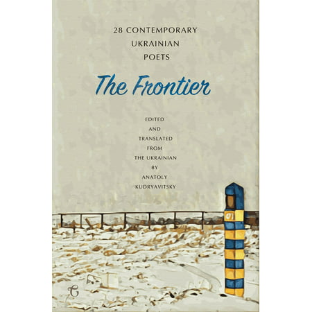 The Frontier: 28 Contemporary Ukrainian Poets -