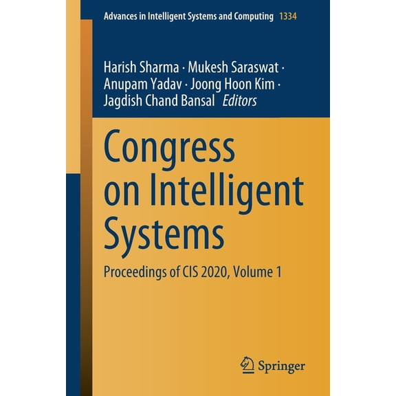 Advances in Intelligent Systems and Comp Congress on Intelligent Systems: Proceedings of Cis 2020, Volume 1, Book 1334, (Paperback)