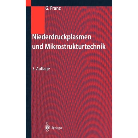 Niederdruckplasmen Und Mikrostrukturtechnik, (Hardcover)