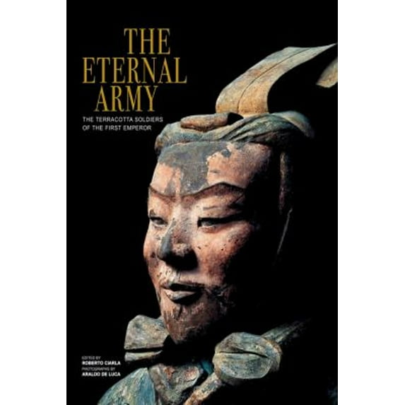 Pre-Owned The Eternal Army: The Terracotta Soldiers of the First Emperor (Paperback) 8854406279 9788854406278
