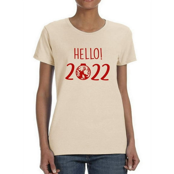 Hello 2022! T-Shirt Women -Smartprints Designs, Female 4X-Large