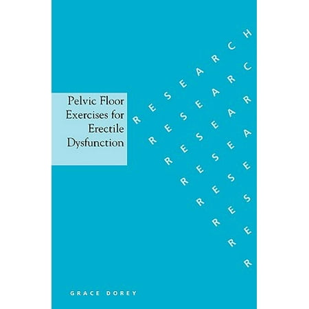 Pelvic Floor Exercises for Erectile Dysfunction (Best Exercises For Pelvic Floor Dysfunction)