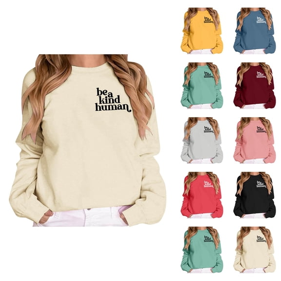 Be A Kind Human Sweatshirt for Women Long Sleeve Crewneck Positive Message Graphic Pullover Top
