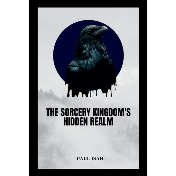 The Sorcery Kingdom's Hidden Realm, (Paperback)