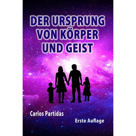 Der Ursprung Des Universums Und Des Mens Der Ursprung Von Körper Und Geist: Die Antienergie, Book 1, (Paperback)