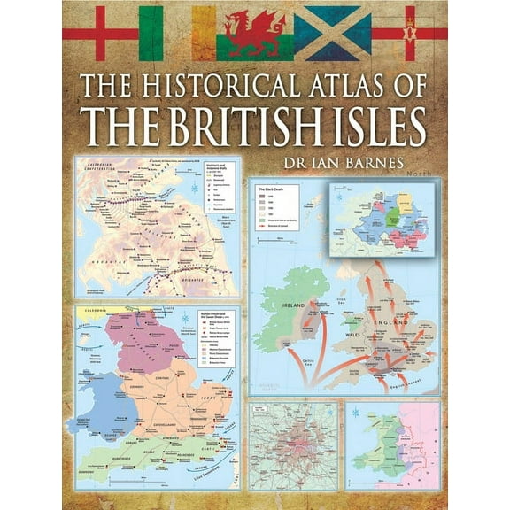 The Historical Atlas of the British Isles, (Paperback)