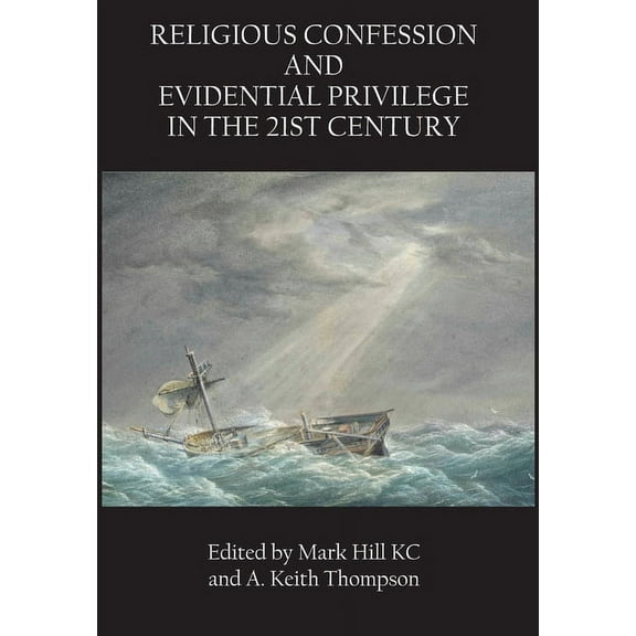 Religious Confession and Evidential Privilege in the 21st Century, (Hardcover)