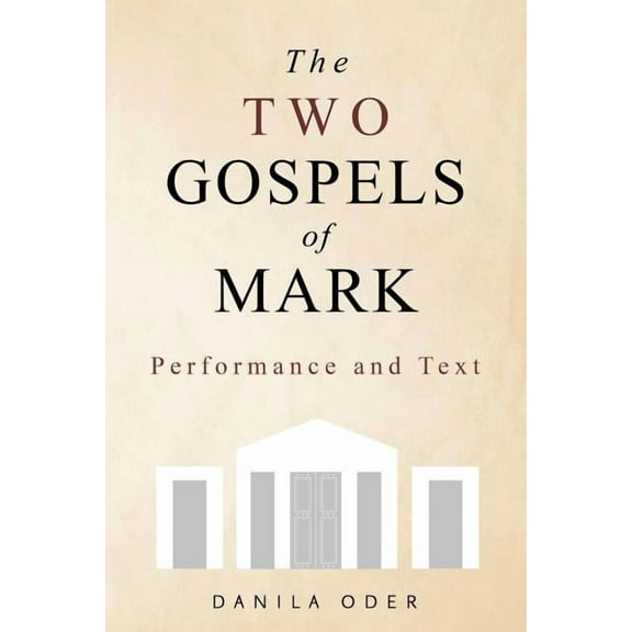 The Two Gospels of Mark: Performance and Text, (Paperback)