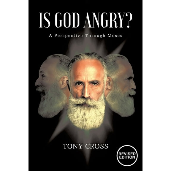 Is God Angry?: A Perspective Through Moses, (Paperback)