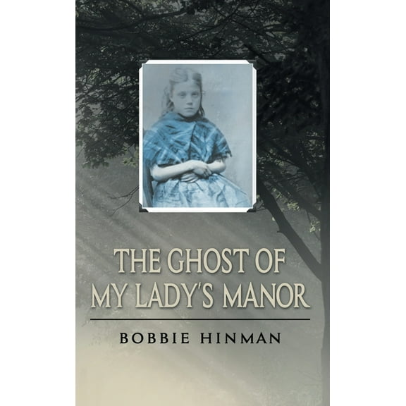 The Ghost of My Lady's Manor, (Hardcover)
