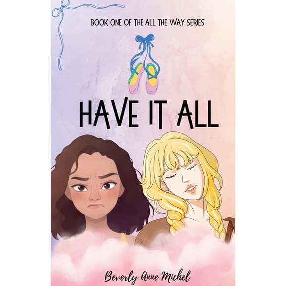 All the Way Have it All, Book 1, (Paperback)