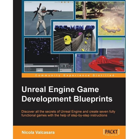 Unreal Engine Game Development Blueprints (Paperback)