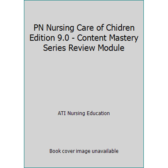 Pre-Owned PN Nursing Care of Chidren Edition 9.0 - Content Mastery Series Review Module, 9781565335561, 1565335562, Paperback, 9th edition