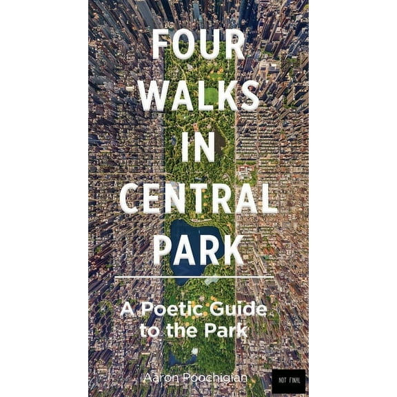 Four Walks in Central Park: A Poetic Guide to the Park, (Paperback)