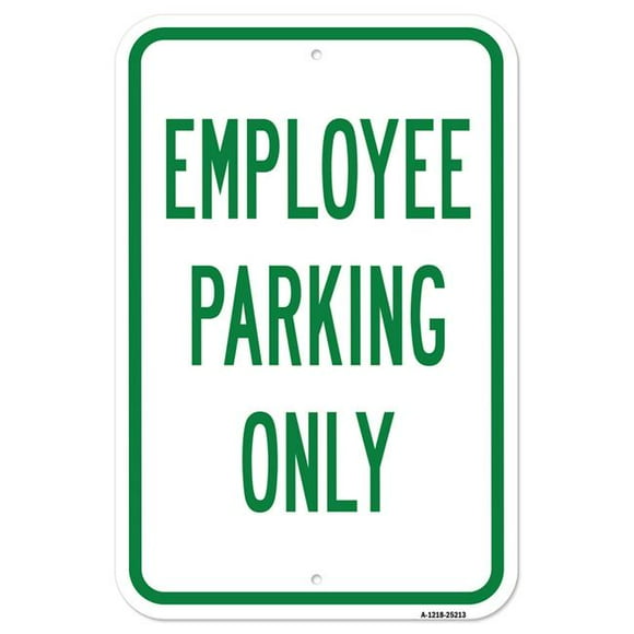 SignMission A-1218-25213 12 x 18 in. Aluminum Sign - Employee Parking Only