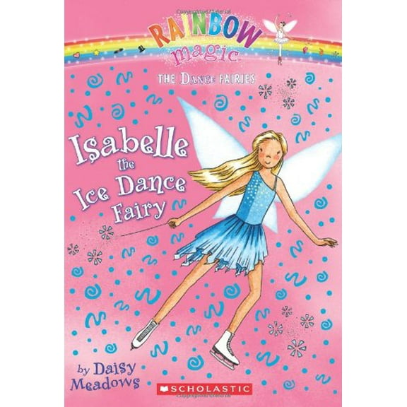 Pre-Owned Isabelle the Ice Dance Fairy (Paperback) 0545106230 9780545106238