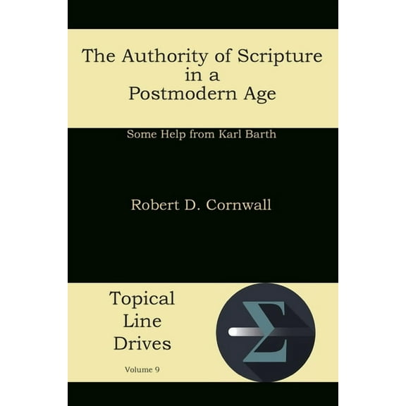 The Authority of Scripture in a Postmodern Age (Paperback)