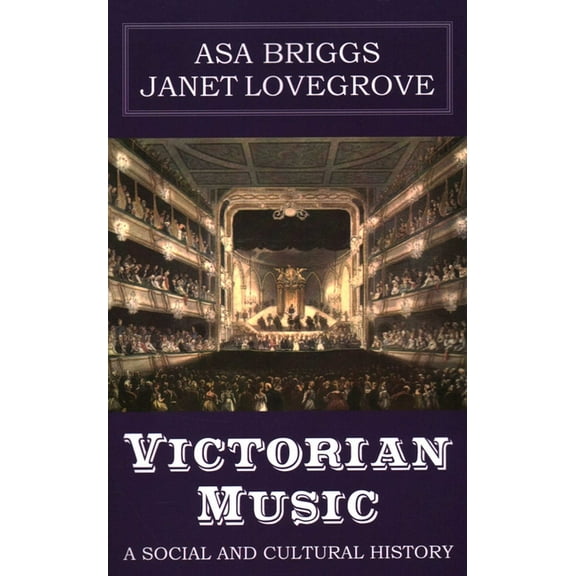 Victorian Music: A Social and Cultural History, (Paperback)