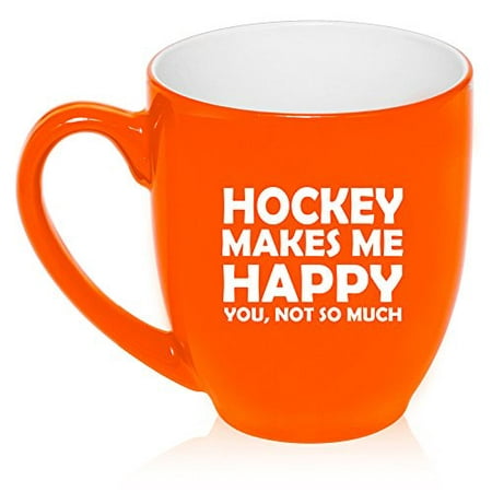 

16 oz Large Bistro Mug Ceramic Coffee Tea Glass Cup Funny Hockey Makes Me Happy You Not So Much (Orange)