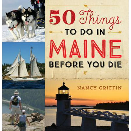 50 Things to Do in Maine Before You Die (Best Things In Maine)