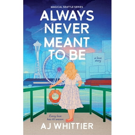 Magical Seattle Always Never Meant To Be: A Love Story, Book 1, (Paperback)