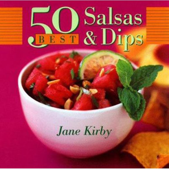 Pre-Owned 50 Best Salsas and Dips (John Boswell Associates/King Hill Productions Book) (Paperback) 0767900812 9780767900812