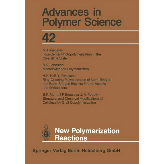 Advances in Polymer Science New Polymerization Reactions, Book 42, (Paperback)