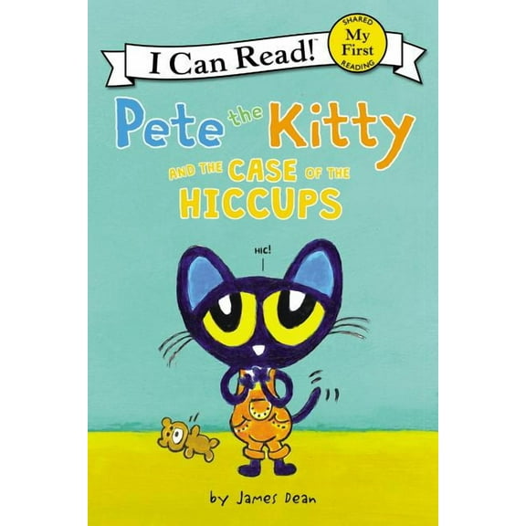 Pete the Kitty and the Case of the Hiccups (Hardcover)