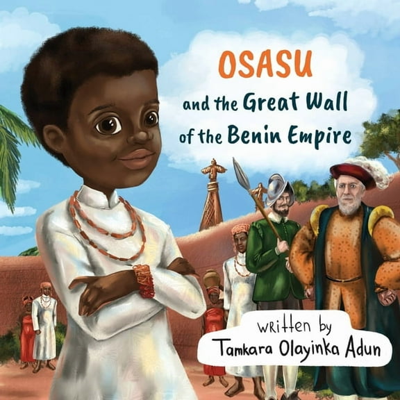 Osasu and the Great Wall of the Benin Empire (Paperback)
