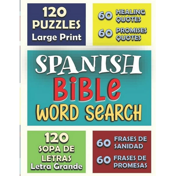 Life Inspiration Brain Activities Spanish BIBLE Word Search 120 PUZZLES LARGE PRINT (LETRA GRANDE): 60 Frases de Sanidad y 60 promesas (60 Healing Quotes & 60 Promises Quotes), (Paperback)
